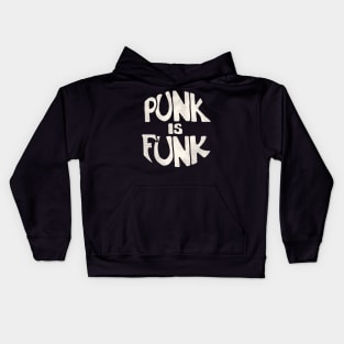 Punk Is Funk Kids Hoodie